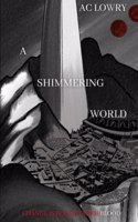 A Shimmering World