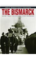 The Bismarck: (Weapons of War)