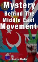 Mystery Behind the Middle East Movement