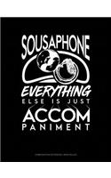 Sousaphone, Everything Else Is Just Accompaniment
