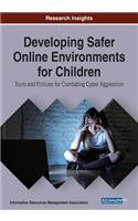 Developing Safer Online Environments for Children