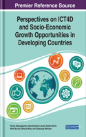 Perspectives on ICT4D and Socio-Economic Growth Opportunities in Developing Countries