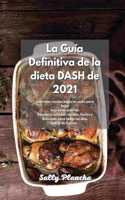 La Guía Definitiva de la dieta DASH de 2021