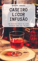 Caseiro Licor Infusão