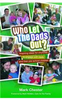 Who Let The Dads Out?