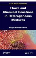 Flows and Chemical Reactions in Heterogeneous Mixtures