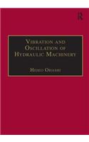 Vibration and Oscillation of Hydraulic Machinery