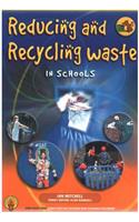 Reducing and Recycling Waste in Schools: (Green shoots series)