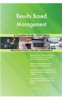 Results Based Management A Complete Guide - 2020 Edition