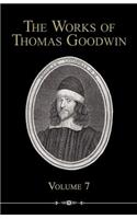 The Works of Thomas Goodwin, Volume 7