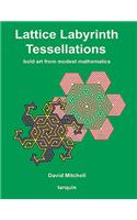 Lattice Labyrinth Tessellations: (English)