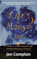 Life's a Mango: A Guide to Awakening through Mindful Rhyming Wisdom