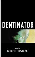 Dentinator