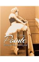 To the Pointe