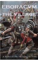 Eboracvm: The Village
