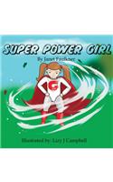 Super Power Girl!