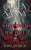 Queen Nanny & The White Witch of Rose Hall 2