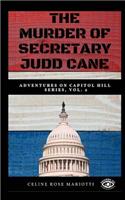 The Murder of Secretary Judd Cane