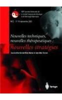 Nouvelles Techniques, Nouvelles Therapeutiques: Nouvelles Strategies