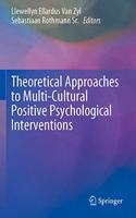 Theoretical Approaches to Multi-Cultural Positive Psychological Interventions