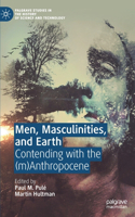 Men, Masculinities, and Earth