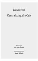 Centralizing the Cult