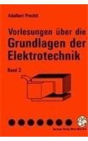 Vorlesungen Uber Die Grundlagen Der Elektrotechnik