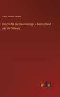 Geschichte der Bauernkriege in Deutschland und der Schweiz