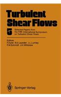 Turbulent Shear Flows 5