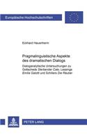 Pragmalinguistische Aspekte des dramatischen Dialogs