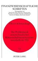 Die Problematik Unterschiedlicher Koerperschaftsteuersysteme Innerhalb Der Eg: (53 Finanzwissenschaftliche Schriften)