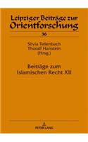 Beitraege zum Islamischen Recht XII