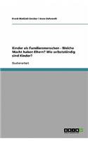 Kinder als Familienmenschen - Welche Macht haben Eltern? Wie selbstständig sind Kinder?