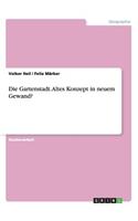 Gartenstadt. Altes Konzept in neuem Gewand?