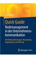 Quick Guide Redemanagement in der Unternehmenskommunikation: Mit Reden überzeugen: Konzeption, Organisation und Vortrag(Quick Guide)