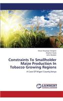 Constraints To Smallholder Maize Production In Tobacco Growing Regions