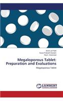 Megaloporous Tablet