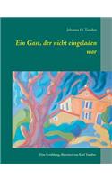 Ein Gast, Der Nicht Eingeladen War