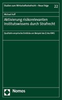 Aktivierung Risikorelevanten Institutswissens Durch Strafrecht