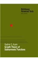 Growth Theory of Subharmonic Functions