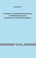 Gesamt- Und Konzernbetriebsvereinbarung Im Betriebsubergang Und Bei Umwandlung Nach Dem Umwandlungsgesetz