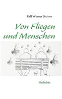 Von Fliegen und Menschen
