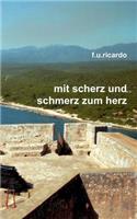 Mit Scherz und Schmerz zum Herz