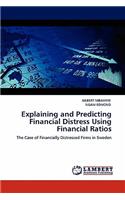 Explaining and Predicting Financial Distress Using Financial Ratios
