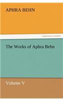 The Works of Aphra Behn Volume V