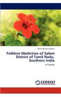 Folklore Medicines of Salem District of Tamil Nadu, Southern India