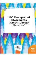 100 Unexpected Statements about Doctor Faustus