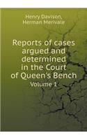 Reports of cases argued and determined in the Court of Queen's Bench Volume 1