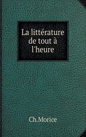 La littérature de tout à l'heure
