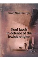 Koul Jacob in defence of the Jewish religion